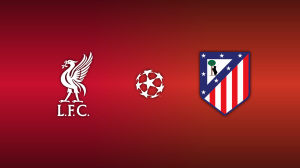 Liverpool vs. Atletico Madrid