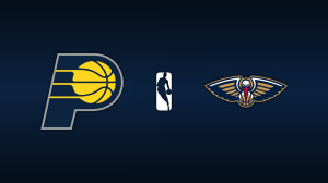 Indiana Pacers vs New Orleans Pelicans