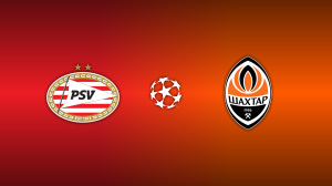 PSV Eindhoven vs. Shakhtar Donetsk