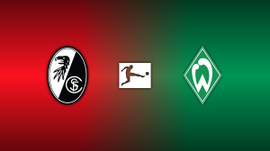 Freiburg vs. Werder Bremen