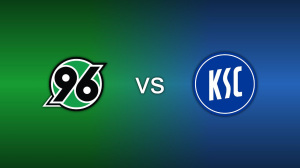 Hannover 96 vs. Karlsruher SC