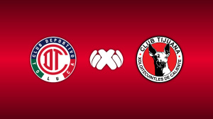 Toluca vs Tijuana